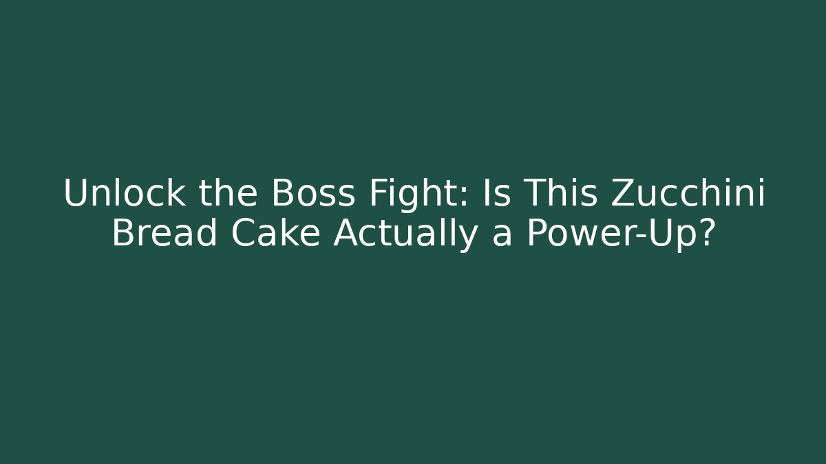 Unlock the Boss Fight: Is This Zucchini Bread Cake Actually a Power-Up?