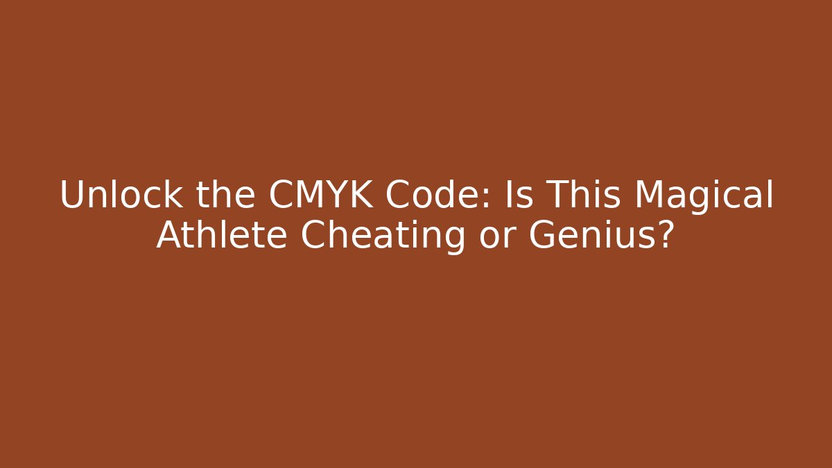 Unlock the CMYK Code: Is This Magical Athlete Cheating or Genius?
