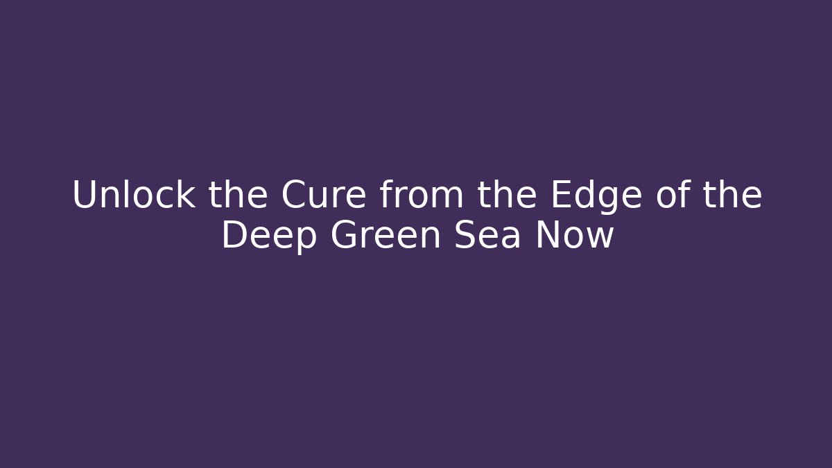 Unlock the Cure from the Edge of the Deep Green Sea Now - Vintage E-Juice