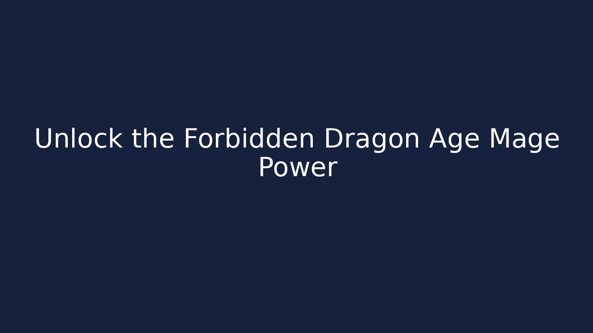 Unlock the Forbidden Dragon Age Mage Power - Vintage E-Juice