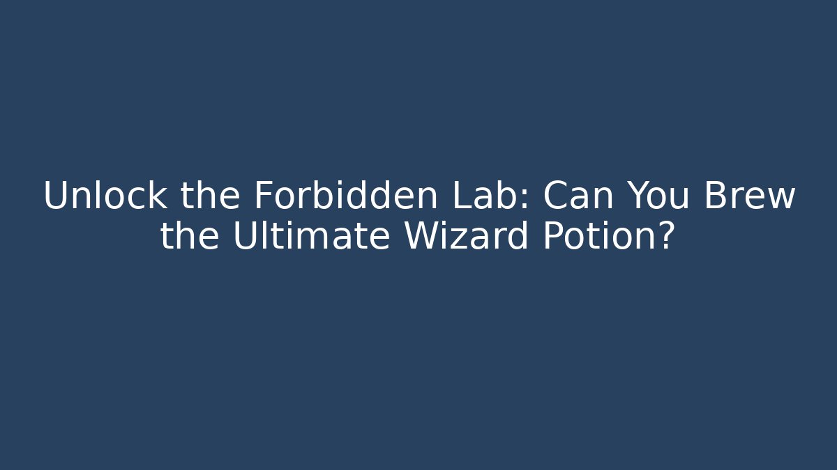 Unlock the Forbidden Lab: Can You Brew the Ultimate Wizard Potion? - Vintage E-Juice