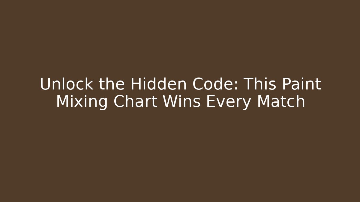 Unlock the Hidden Code: This Paint Mixing Chart Wins Every Match