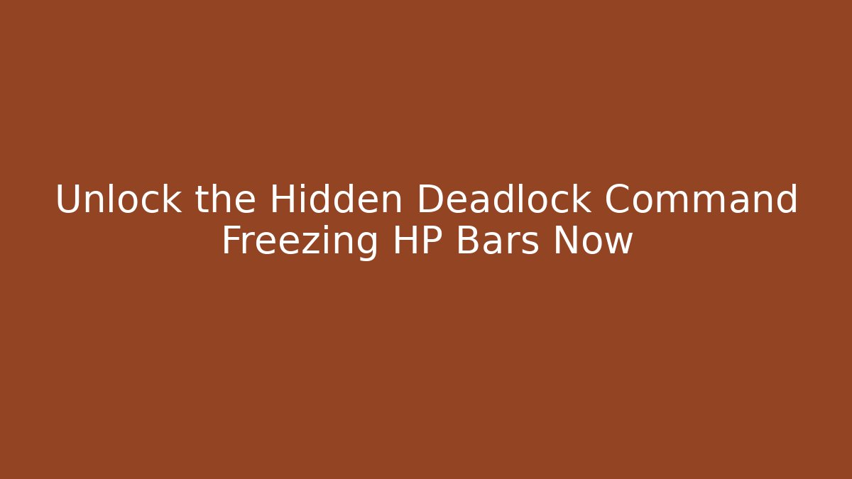 Unlock the Hidden Deadlock Command Freezing HP Bars Now - Vintage E-Juice