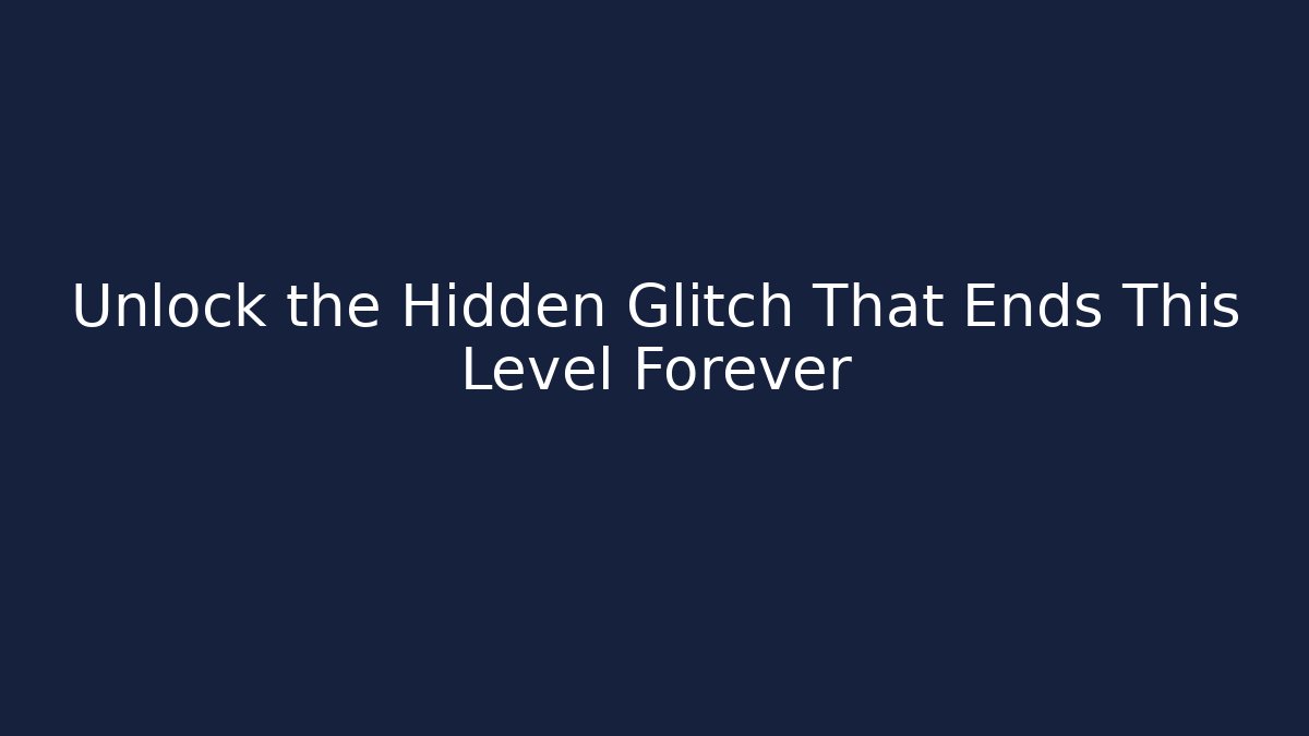 Unlock the Hidden Glitch That Ends This Level Forever - Vintage E-Juice
