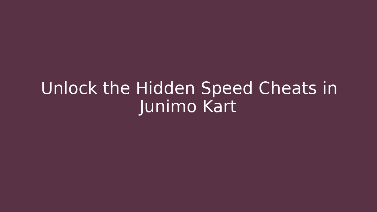 Unlock the Hidden Speed Cheats in Junimo Kart