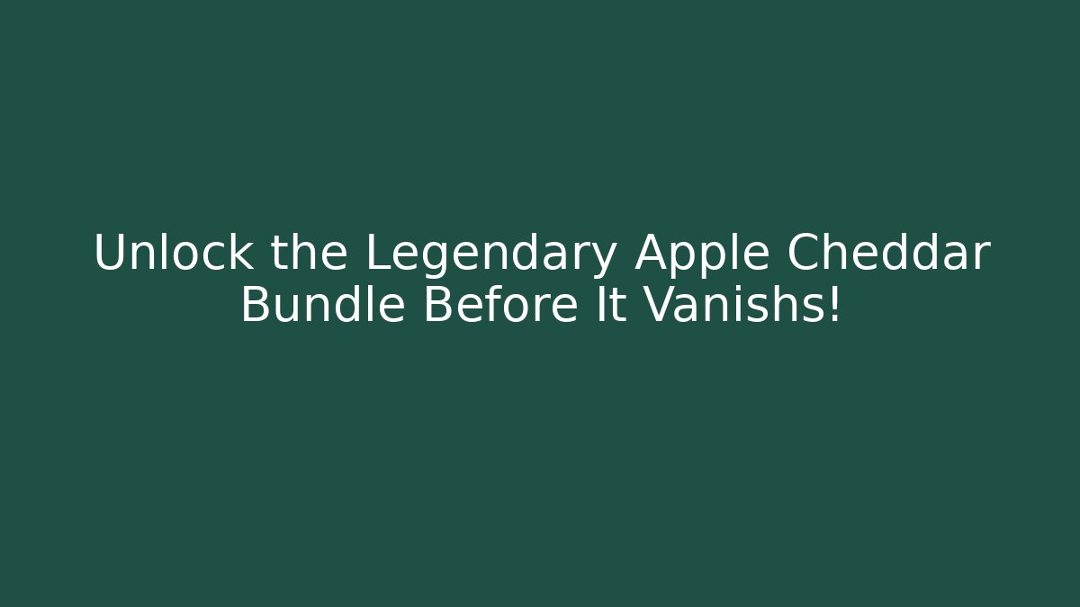 Unlock the Legendary Apple Cheddar Bundle Before It Vanishs! - Vintage E-Juice