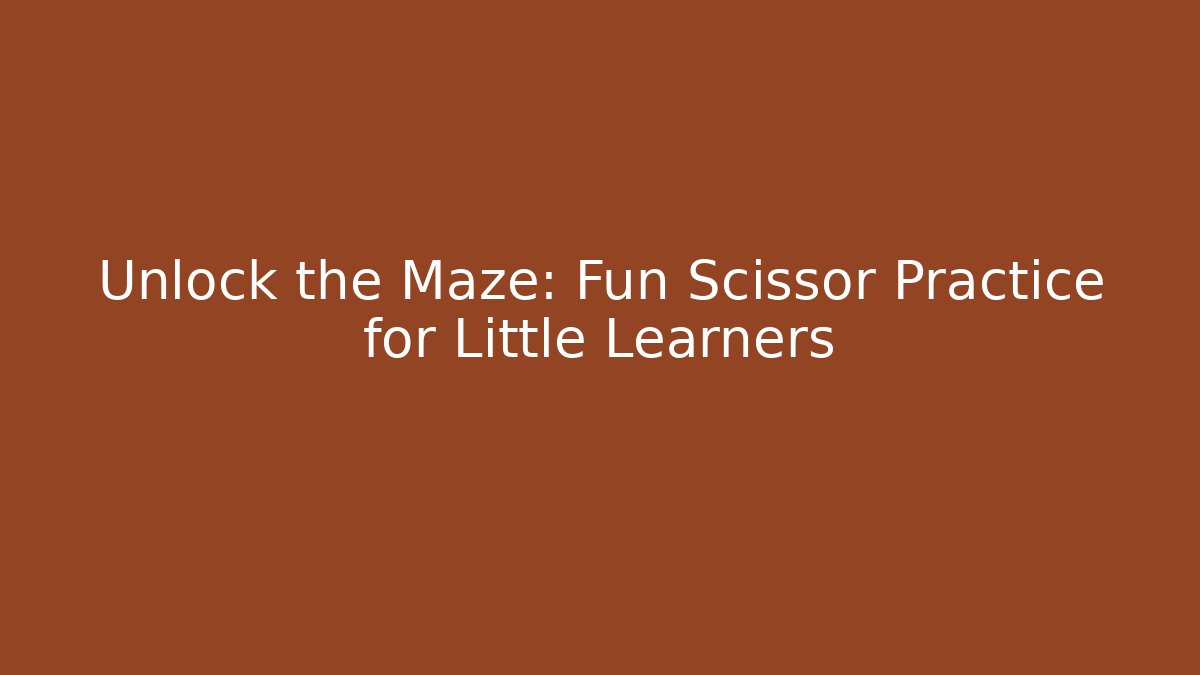 Unlock the Maze: Fun Scissor Practice for Little Learners
