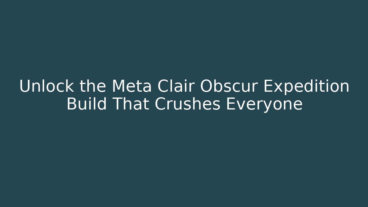 Unlock the Meta Clair Obscur Expedition Build That Crushes Everyone - Vintage E-Juice