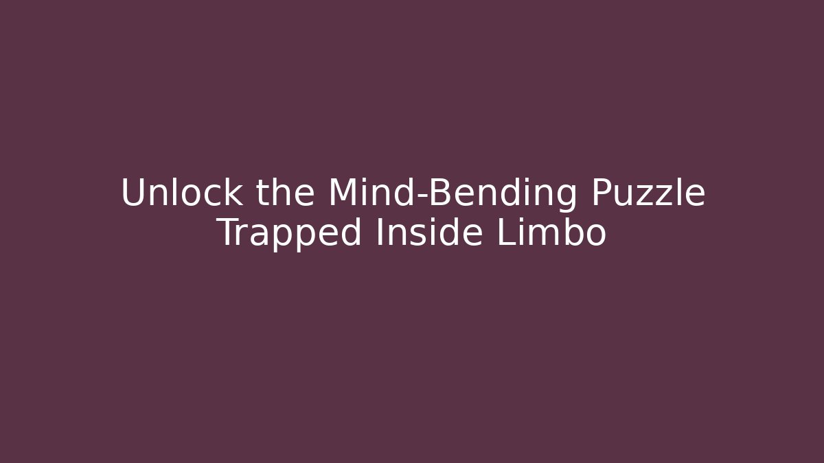 Unlock the Mind-Bending Puzzle Trapped Inside Limbo - Vintage E-Juice
