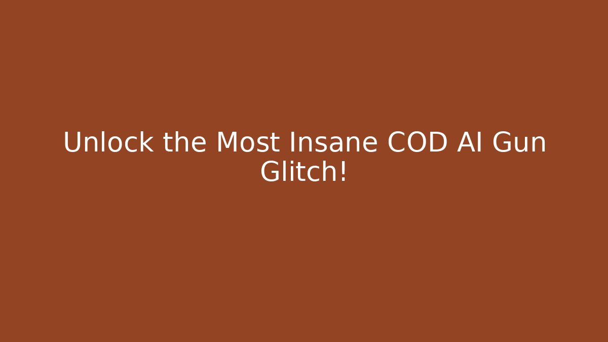Unlock the Most Insane COD AI Gun Glitch!
