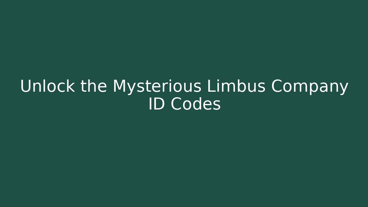 Unlock the Mysterious Limbus Company ID Codes