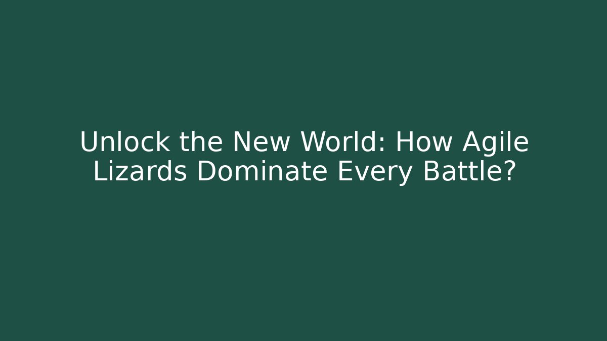 Unlock the New World: How Agile Lizards Dominate Every Battle? - Vintage E-Juice