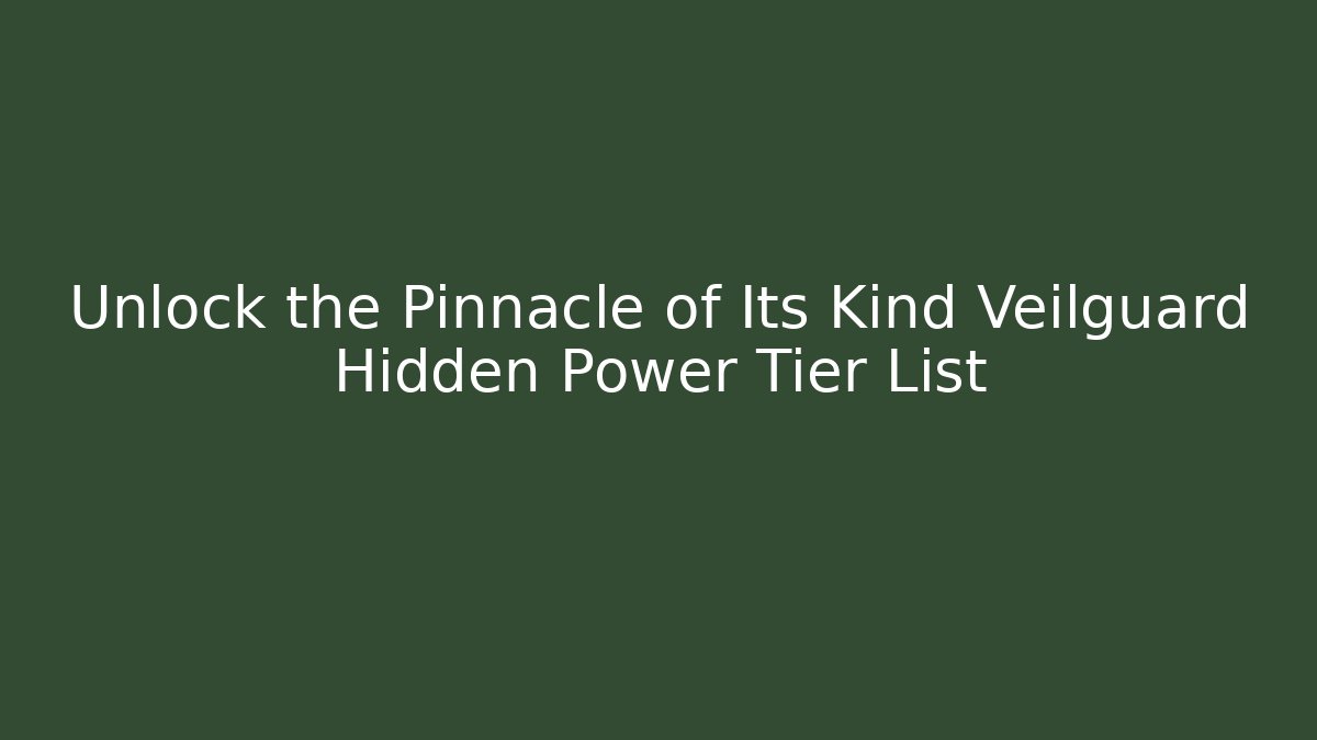 Unlock the Pinnacle of Its Kind Veilguard Hidden Power Tier List