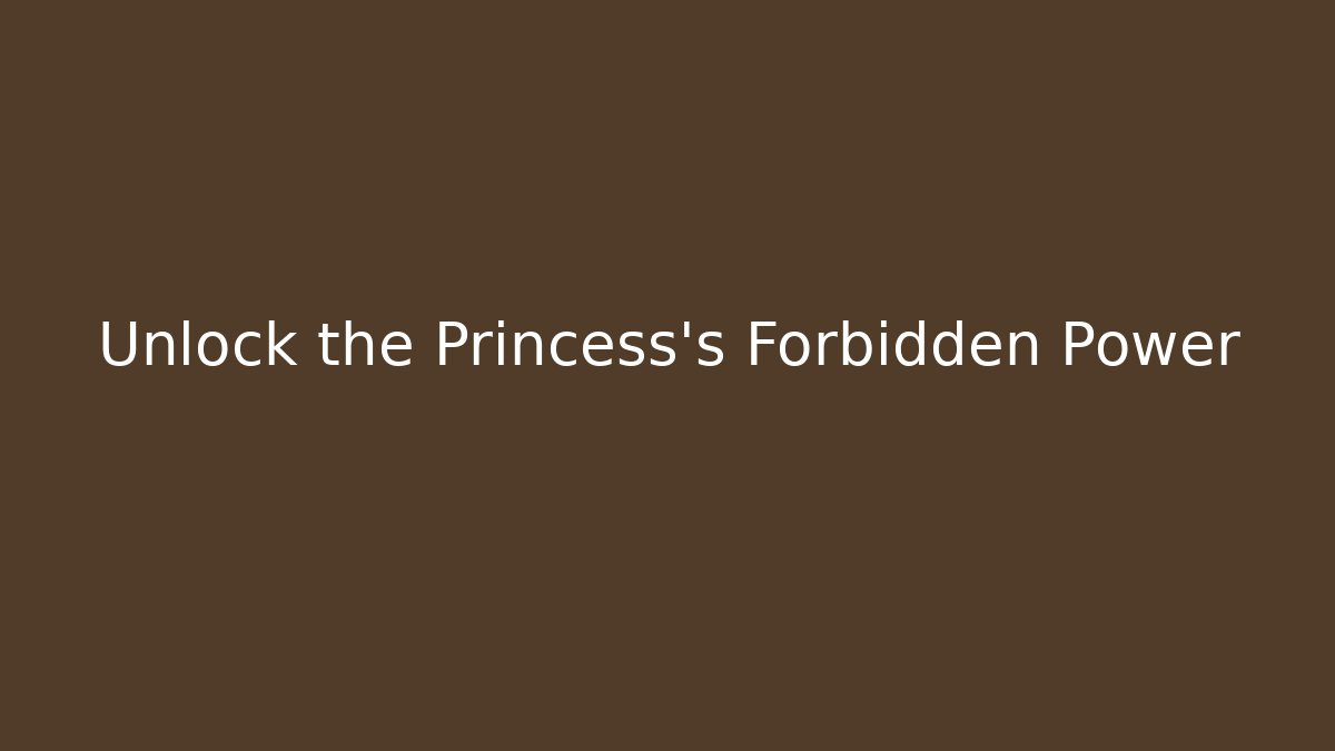 Unlock the Princess's Forbidden Power - Vintage E-Juice