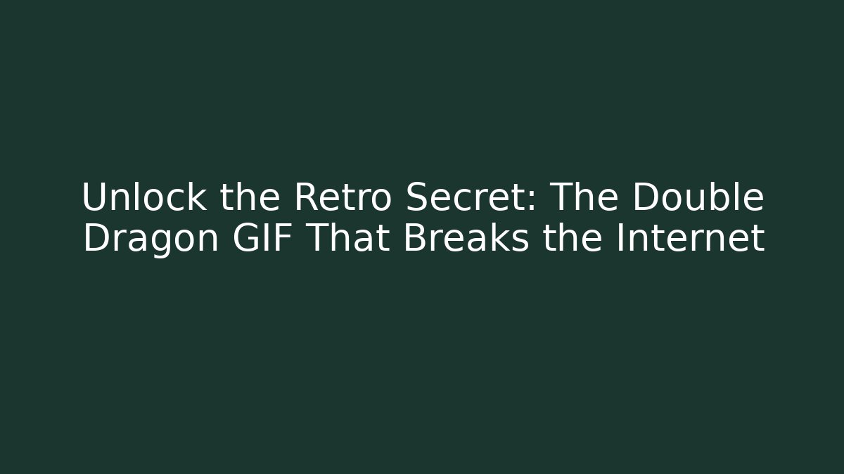 Unlock the Retro Secret: The Double Dragon GIF That Breaks the Internet