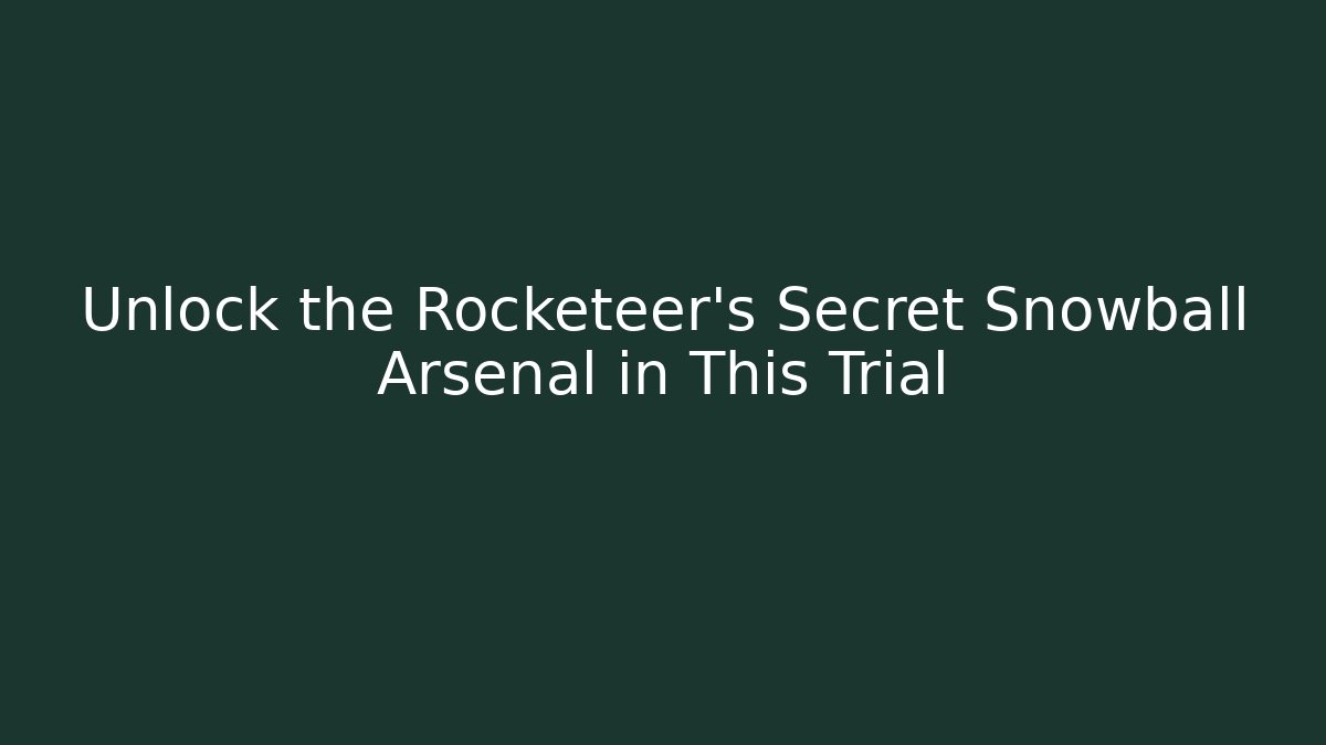 Unlock the Rocketeer's Secret Snowball Arsenal in This Trial
