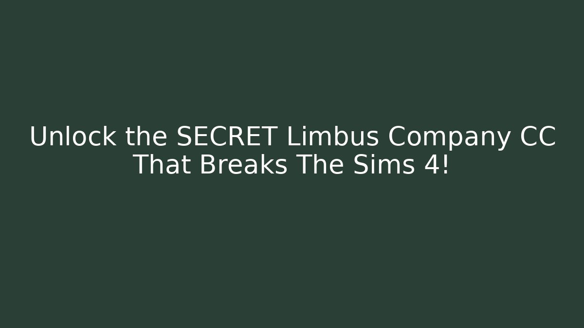 Unlock the SECRET Limbus Company CC That Breaks The Sims 4!