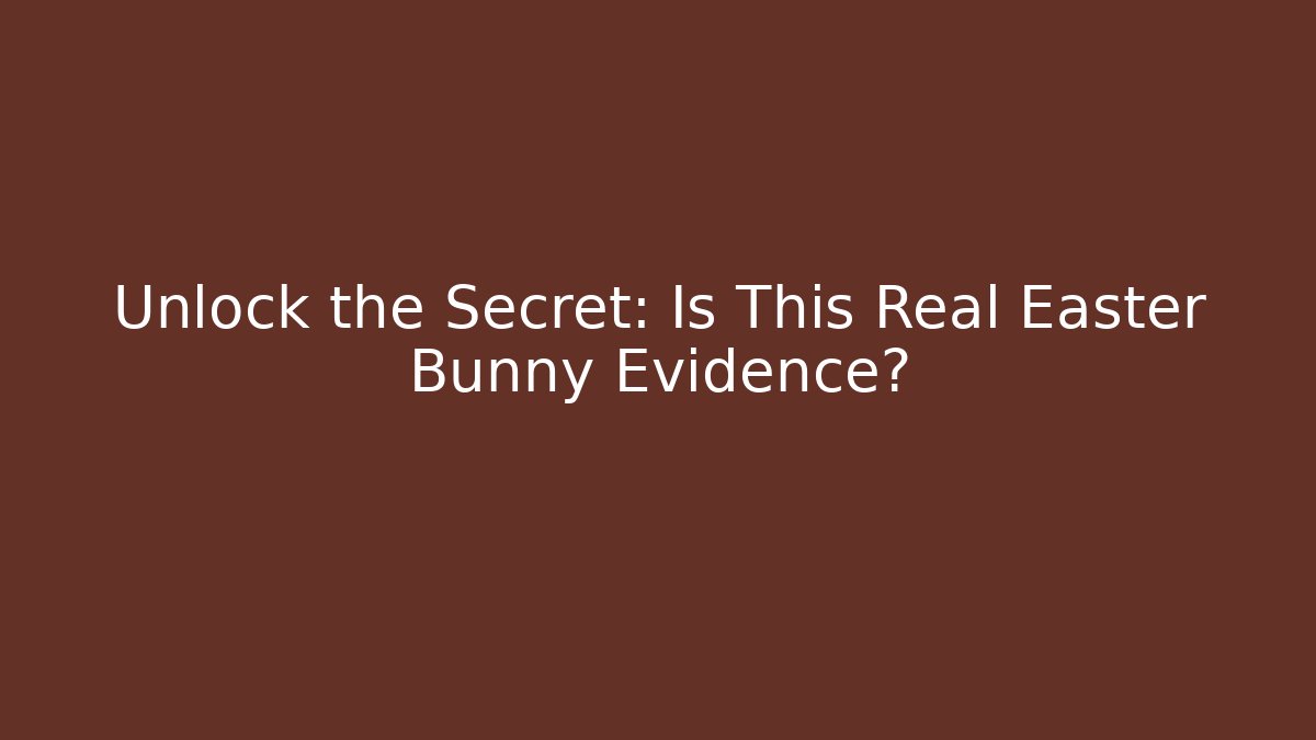 Unlock the Secret: Is This Real Easter Bunny Evidence?
