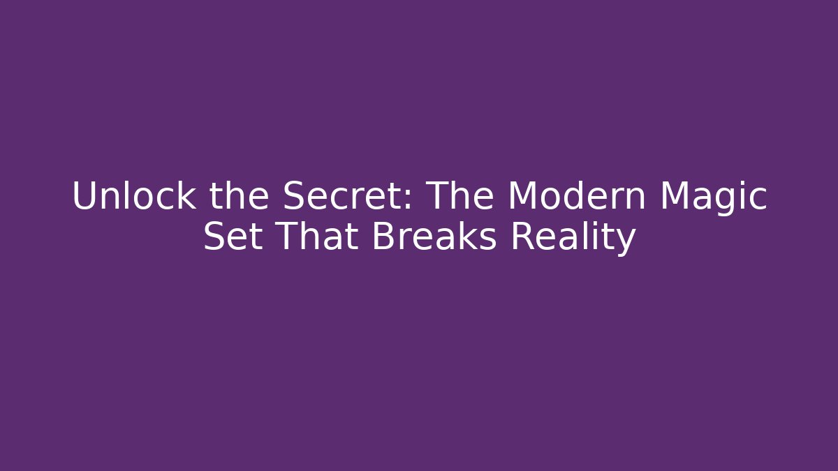 Unlock the Secret: The Modern Magic Set That Breaks Reality - Vintage E-Juice