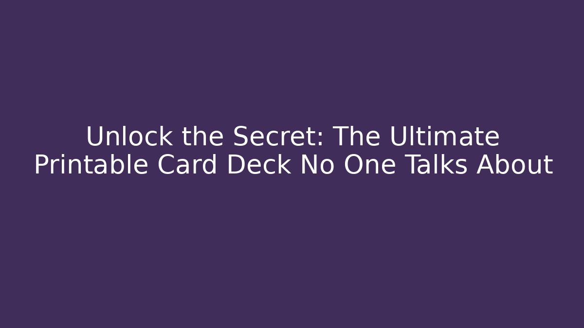 Unlock the Secret: The Ultimate Printable Card Deck No One Talks About - Vintage E-Juice