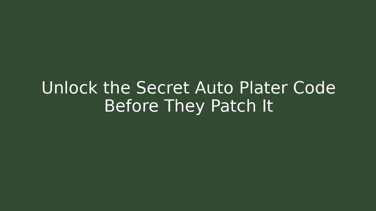 Unlock the Secret Auto Plater Code Before They Patch It - Vintage E-Juice