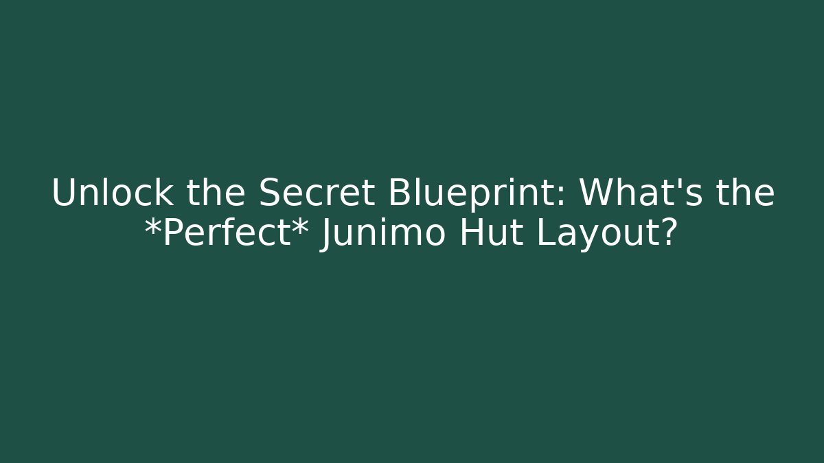 Unlock the Secret Blueprint: What’s the *Perfect* Junimo Hut Layout?