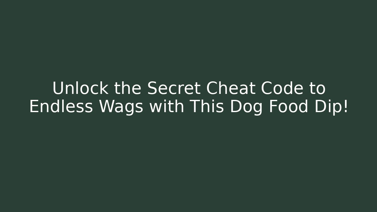 Unlock the Secret Cheat Code to Endless Wags with This Dog Food Dip!