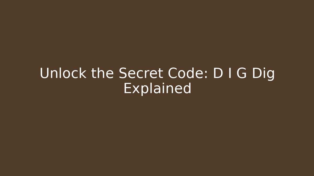 Unlock the Secret Code: D I G Dig Explained - Vintage E-Juice
