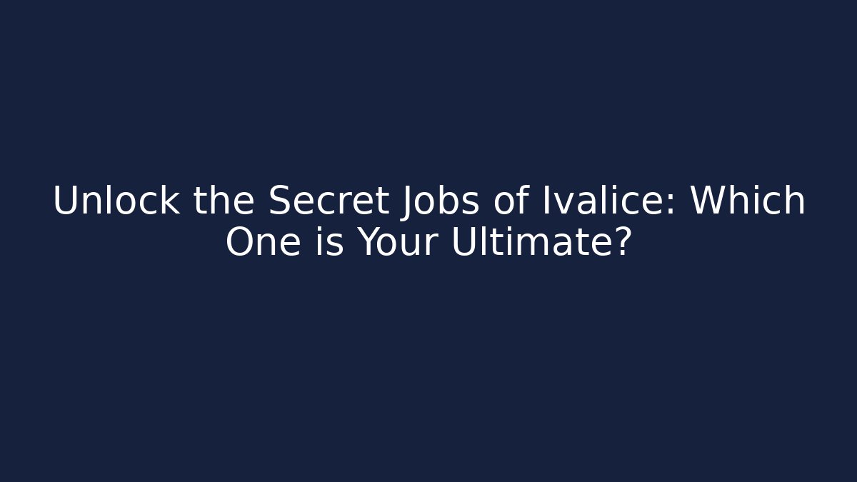 Unlock the Secret Jobs of Ivalice: Which One is Your Ultimate? - Vintage E-Juice