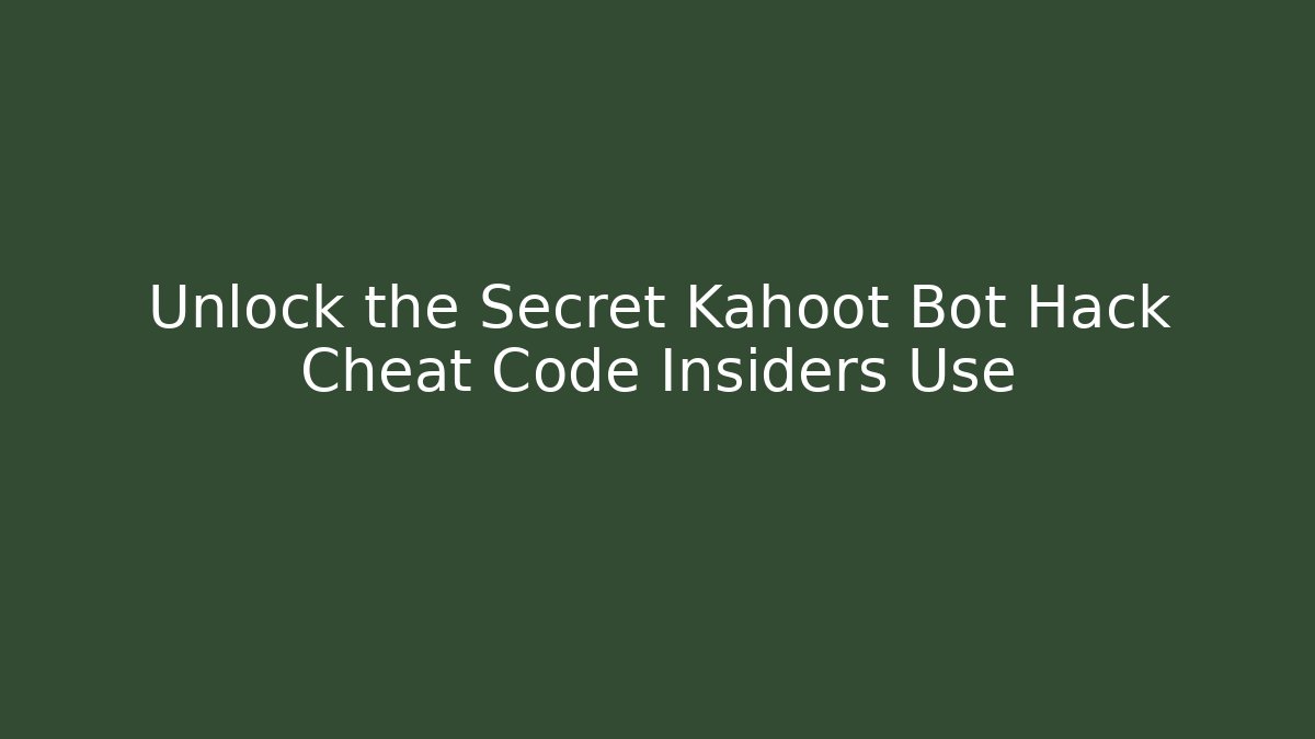 Unlock the Secret Kahoot Bot Hack Cheat Code Insiders Use - Vintage E-Juice