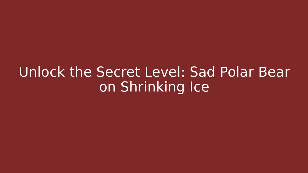 Unlock the Secret Level: Sad Polar Bear on Shrinking Ice - Vintage E-Juice