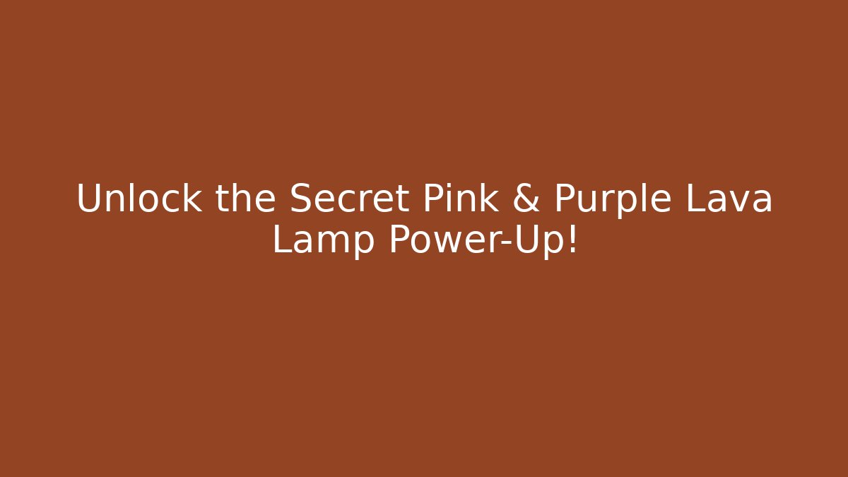 Unlock the Secret Pink & Purple Lava Lamp Power-Up! - Vintage E-Juice