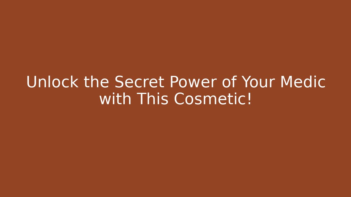 Unlock the Secret Power of Your Medic with This Cosmetic!