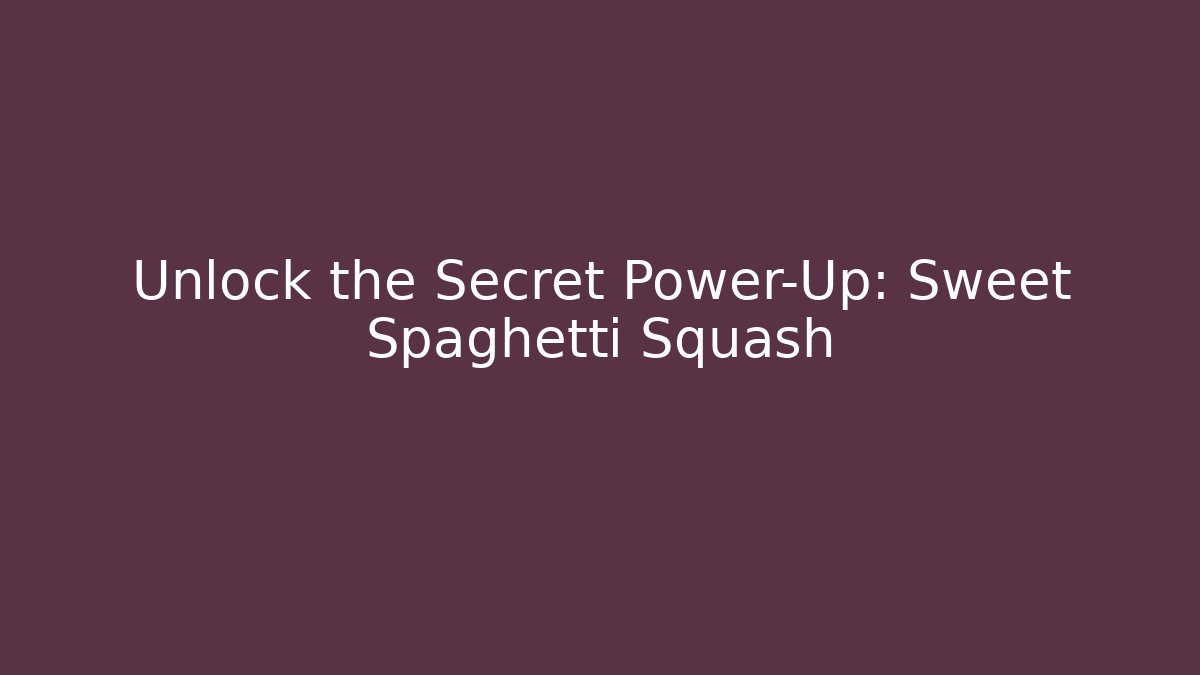 Unlock the Secret Power-Up: Sweet Spaghetti Squash - Vintage E-Juice