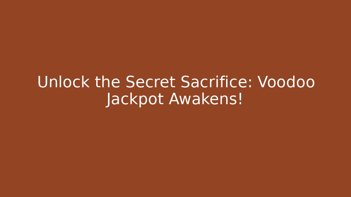 Unlock the Secret Sacrifice: Voodoo Jackpot Awakens! - Vintage E-Juice