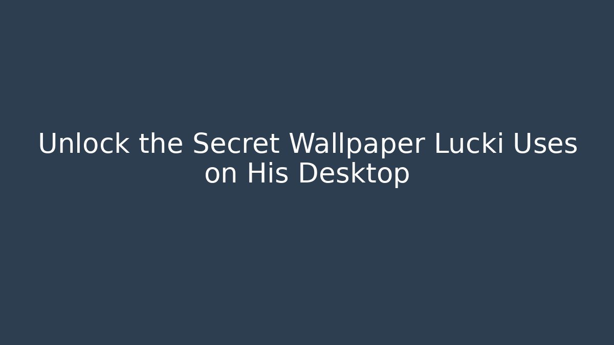 Unlock the Secret Wallpaper Lucki Uses on His Desktop