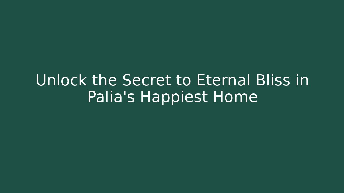 Unlock the Secret to Eternal Bliss in Palia's Happiest Home