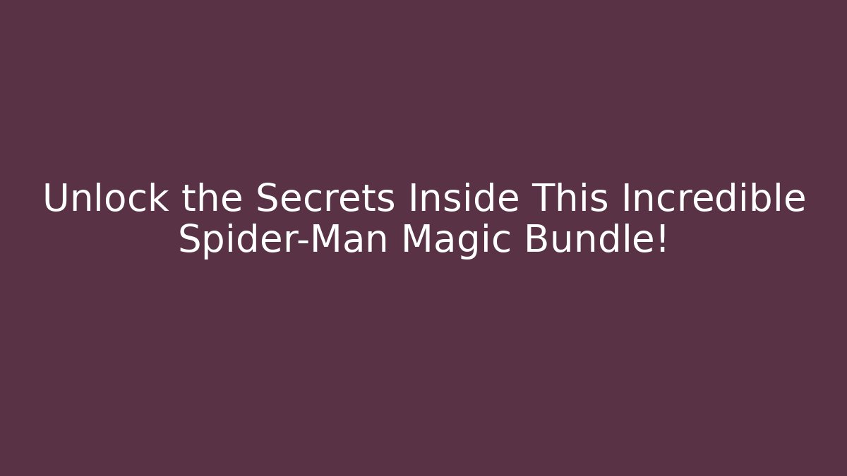 Unlock the Secrets Inside This Incredible Spider-Man Magic Bundle! - Vintage E-Juice