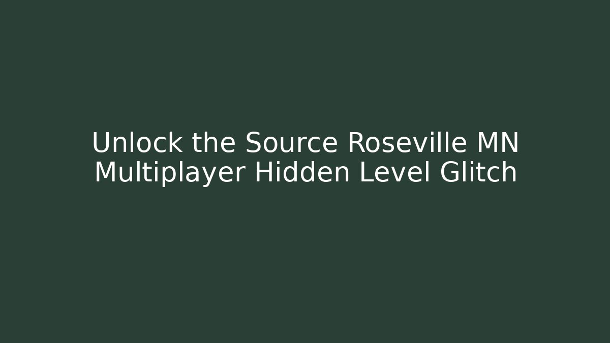 Unlock the Source Roseville MN Multiplayer Hidden Level Glitch - Vintage E-Juice