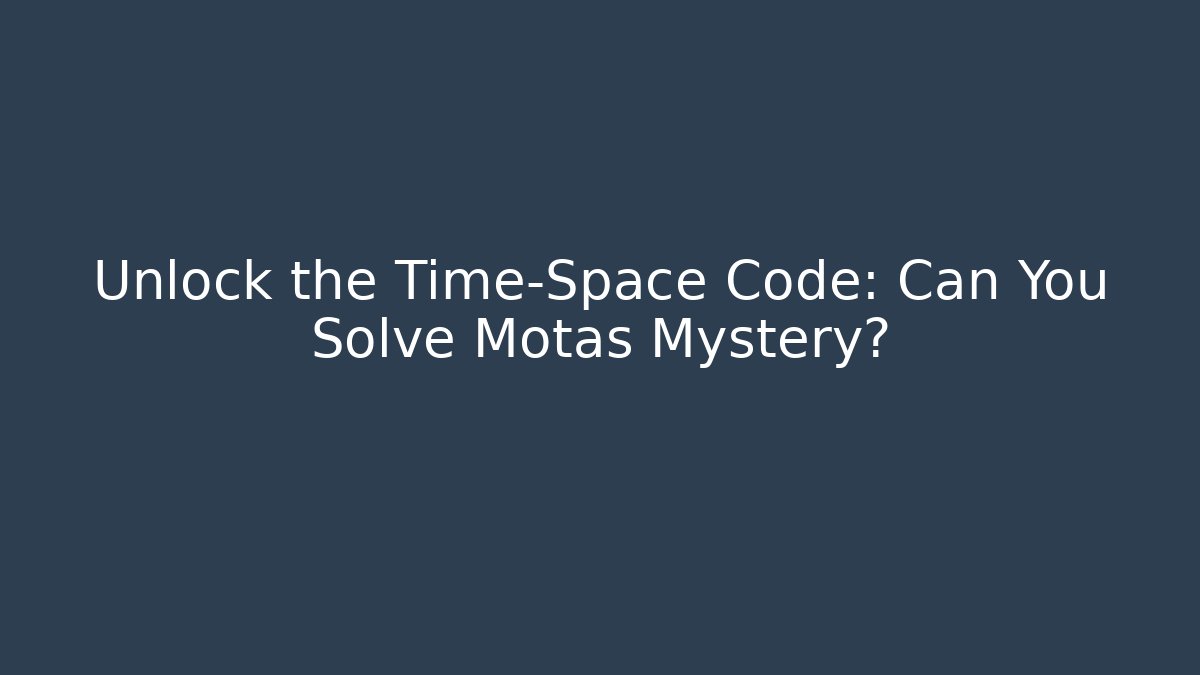 Unlock the Time-Space Code: Can You Solve Motas Mystery? - Vintage E-Juice