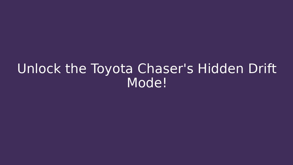 Unlock the Toyota Chaser's Hidden Drift Mode! - Vintage E-Juice