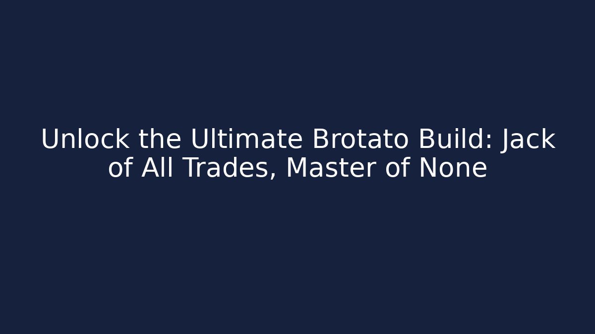Unlock the Ultimate Brotato Build: Jack of All Trades, Master of None