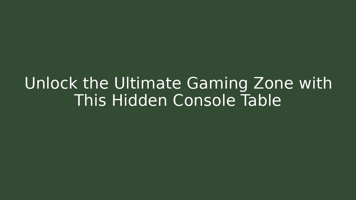 Unlock the Ultimate Gaming Zone with This Hidden Console Table - Vintage E-Juice