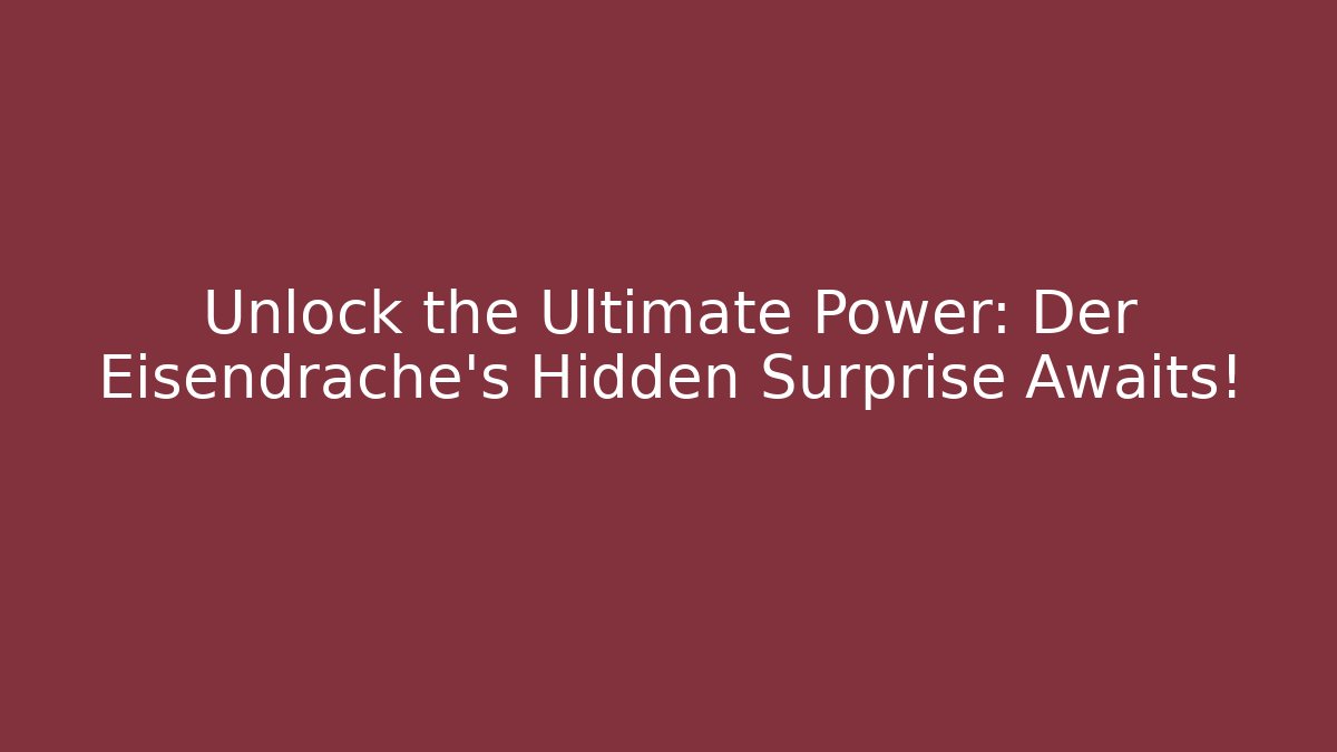 Unlock the Ultimate Power: Der Eisendrache's Hidden Surprise Awaits!