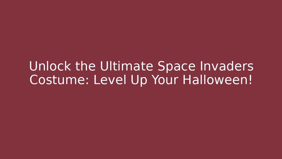 Unlock the Ultimate Space Invaders Costume: Level Up Your Halloween! - Vintage E-Juice