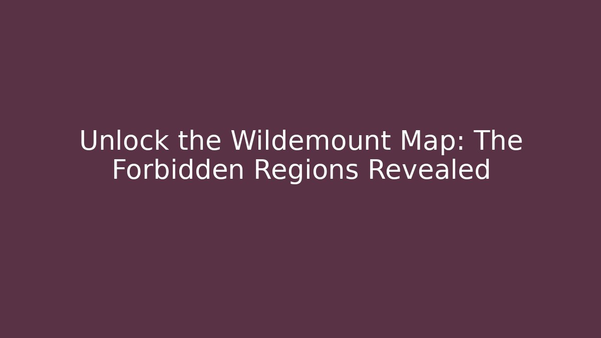 Unlock the Wildemount Map: The Forbidden Regions Revealed