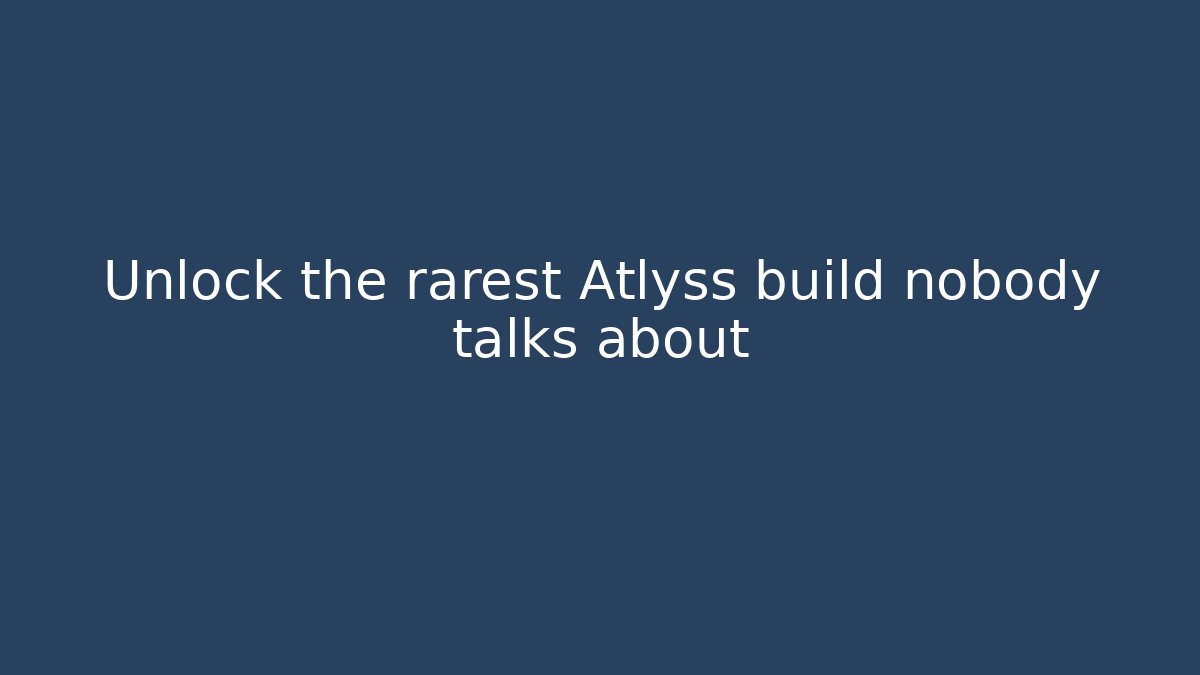 Unlock the rarest Atlyss build nobody talks about