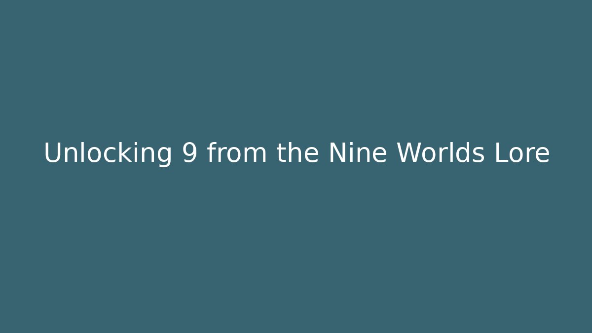 Unlocking 9 from the Nine Worlds Lore - Vintage E-Juice