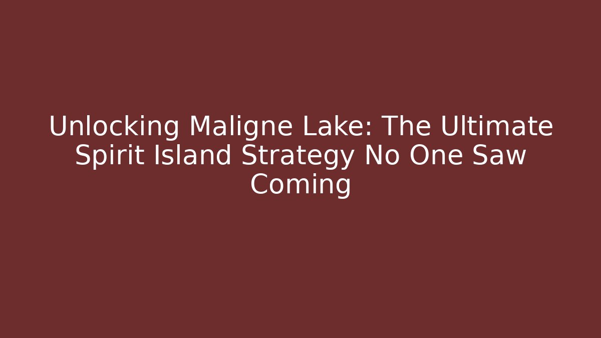 Unlocking Maligne Lake: The Ultimate Spirit Island Strategy No One Saw Coming - Vintage E-Juice
