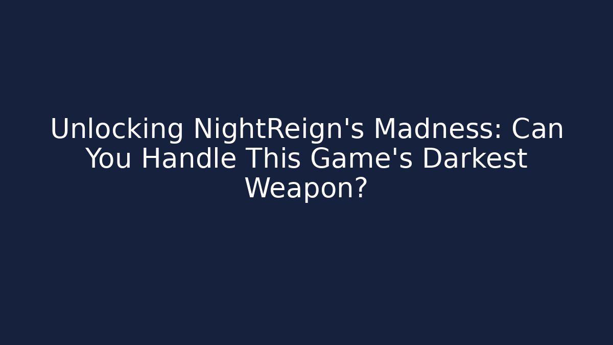Unlocking NightReign's Madness: Can You Handle This Game's Darkest Weapon? - Vintage E-Juice